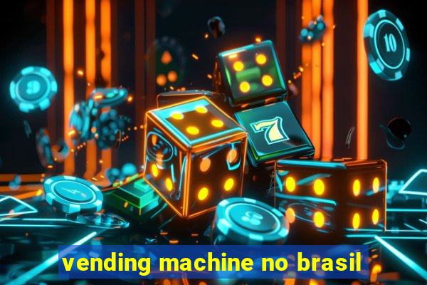 vending machine no brasil